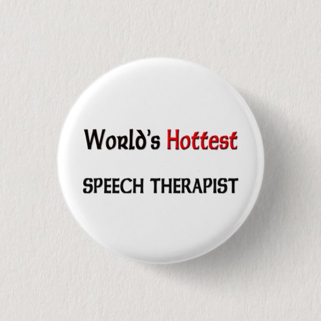 Worlds Hottest Speech Therapist 3 Cm Round Badge (Front)