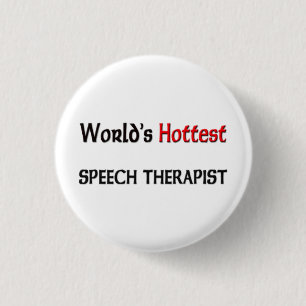 Worlds Hottest Speech Therapist 3 Cm Round Badge