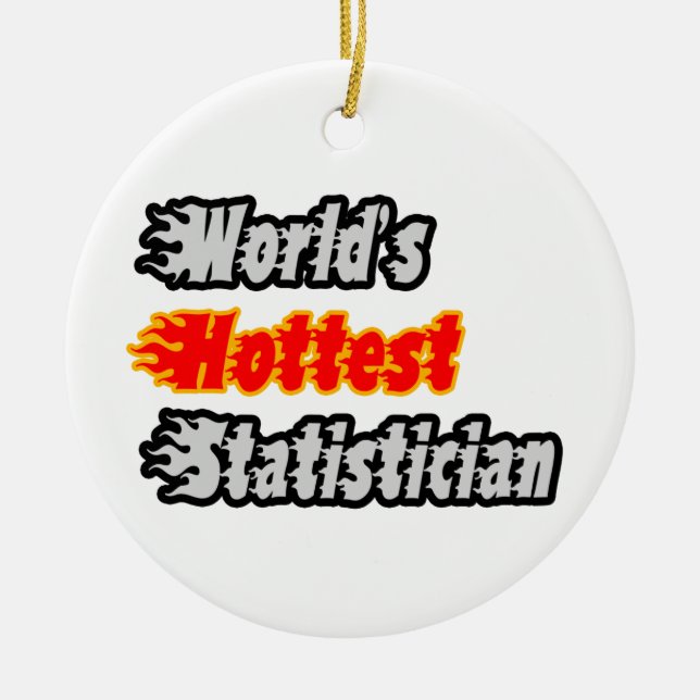 World's Hottest Statistician Ceramic Ornament (Front)