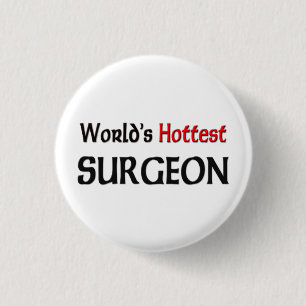 Worlds Hottest Surgeon 3 Cm Round Badge