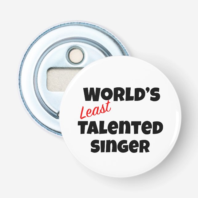 World's Least Talented Singer Bottle Opener (Front)