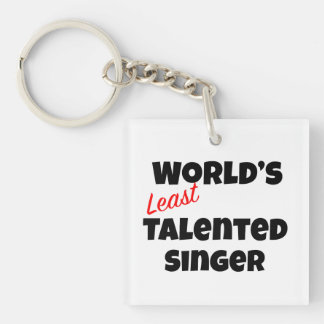 World's Least Talented Singer Key Ring