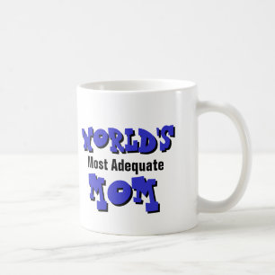 World's Most Adequate Mum Mug