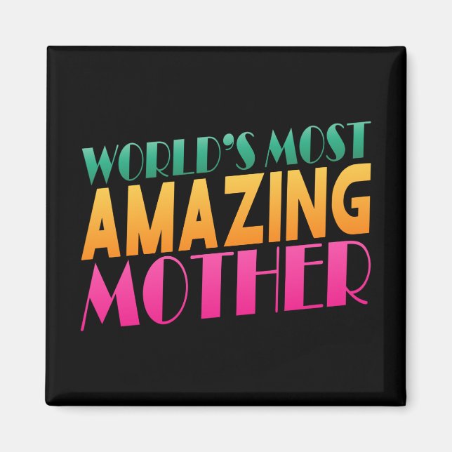World's Most Amazing Mother's Day | Magnet (Front)