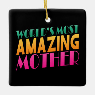 World's Most Amazing Mother's Day   Ornament