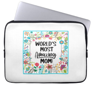 World's Most Amazing Mum Laptop Sleeve