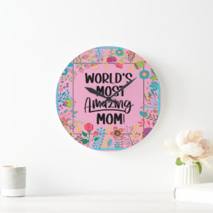 World's Most Amazing Mum  Large Clock