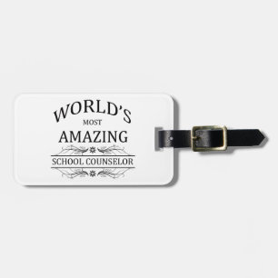World's Most Amazing School Counsellor Luggage Tag