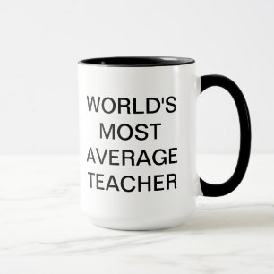 World's Most Average Teacher Mug