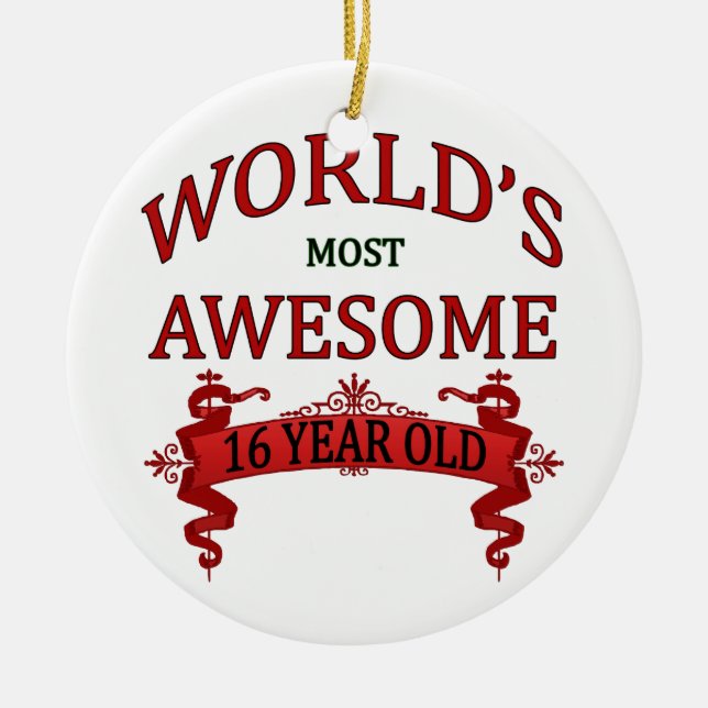 World's Most Awesome 16 Year Old Ceramic Ornament (Front)