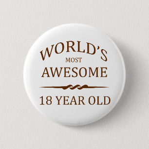World's Most Awesome 18 Year Old 6 Cm Round Badge