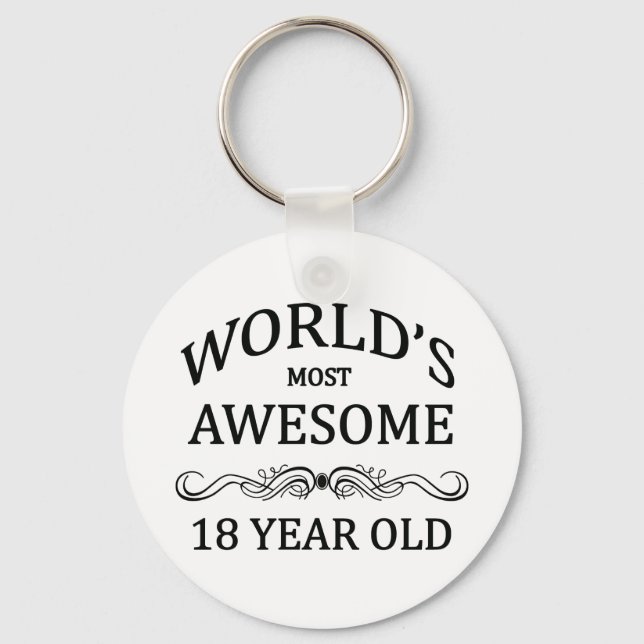 World's Most Awesome 18 Year Old Key Ring (Front)