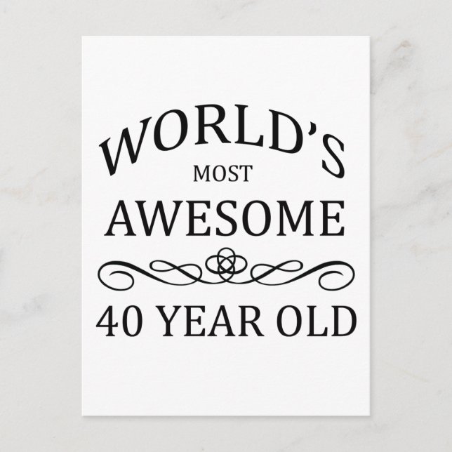 World's Most Awesome 40 Year Old Postcard (Front)