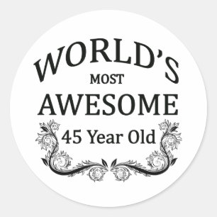 World's Most Awesome 45 Year Old Classic Round Sticker
