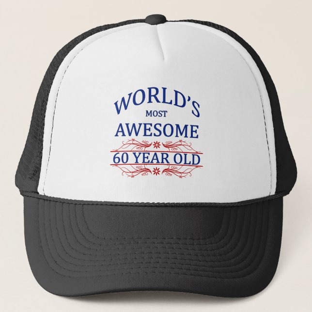 World's Most Awesome 60 Year Old Trucker Hat (Front)
