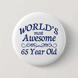 World's Most Awesome 65 Year Old 6 Cm Round Badge