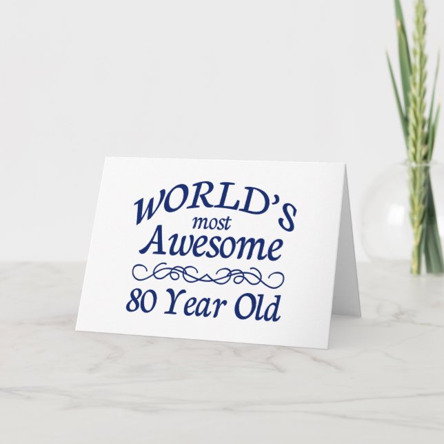 World's Most Awesome 80 Year Old Card (Front)