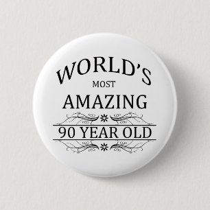 World's Most Awesome 90 Year Old 6 Cm Round Badge
