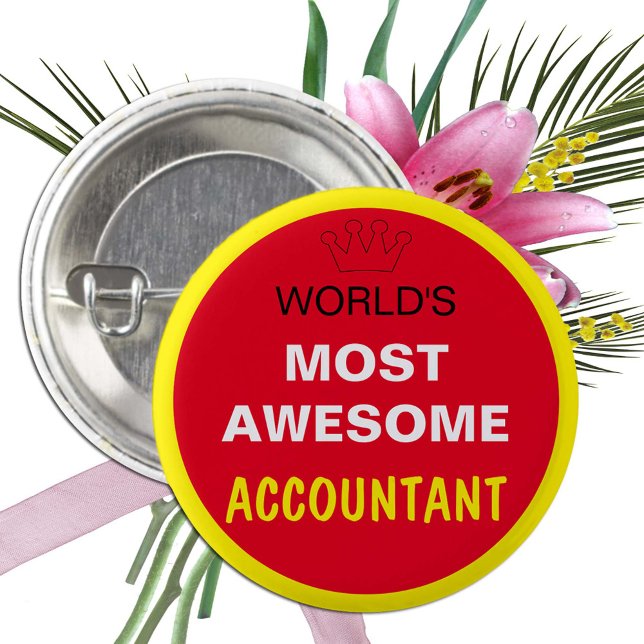 Worlds Most Awesome - ACCOUNTANT (best one) 3 Cm Round Badge (Creator Uploaded)