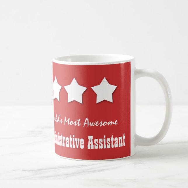 World's Most Awesome ADMINISTRATIVE ASSISTANT B080 Coffee Mug (Right)