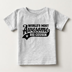 World's Most Awesome Big Cousin Baby T-Shirt