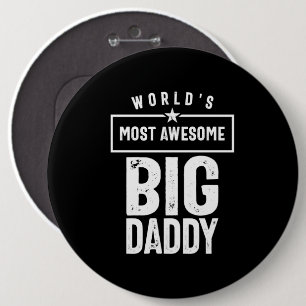 World's Most Awesome Big Daddy   Father Grandfathe 6 Cm Round Badge