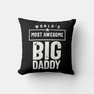 World's Most Awesome Big Daddy   Father Grandfathe Cushion