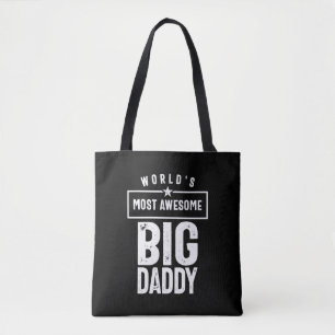 World's Most Awesome Big Daddy Father Grandfathe Tote Bag
