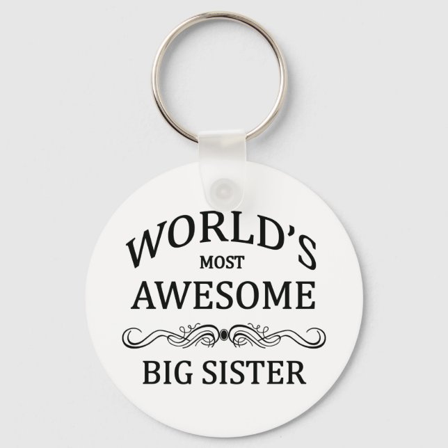 World's Most Awesome Big Sister Key Ring (Front)