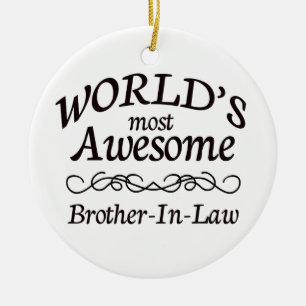 World's Most Awesome Brother-In-Law Ceramic Ornament
