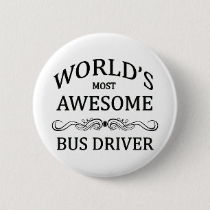 World's Most Awesome Bus Driver 6 Cm Round Badge