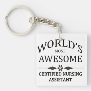 World's Most Awesome Certified Nursing Assistant Key Ring