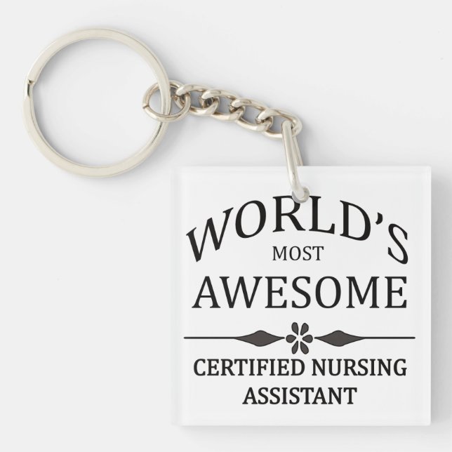 World's Most Awesome Certified Nursing Assistant Key Ring (Front)