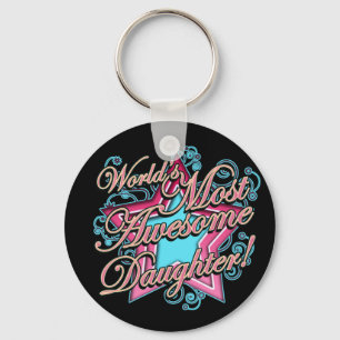 Worlds Most Awesome Daughter Key Ring