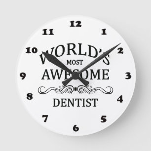 World's Most Awesome Dentist Round Clock