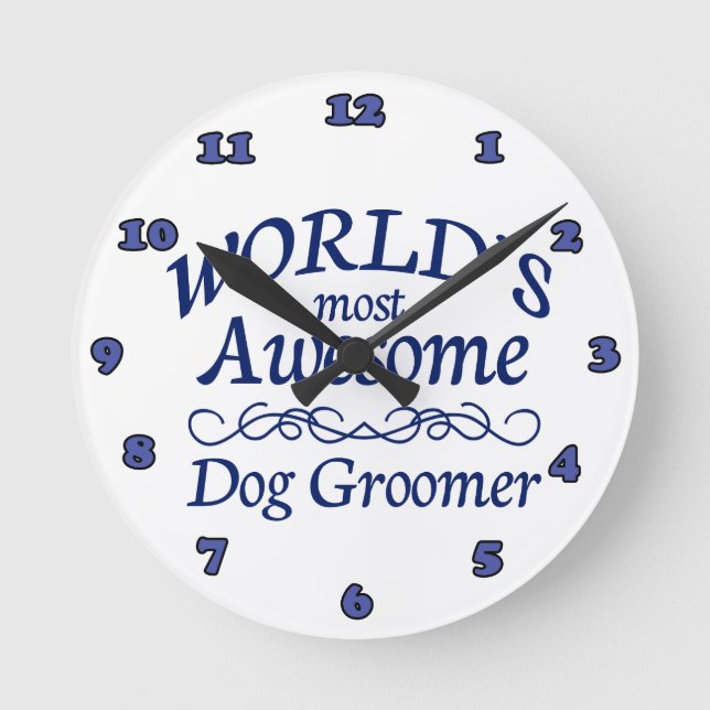 World's Most Awesome Dog Groomer Round Clock (Front)