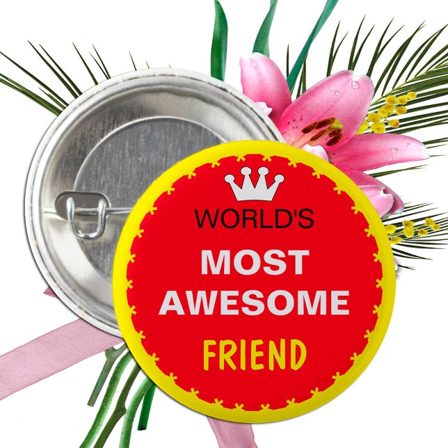 Worlds Most Awesome - FRIEND (best one) 3 Cm Round Badge (Creator Uploaded)
