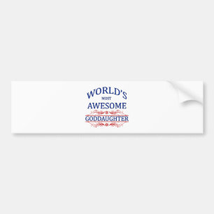 World's Most Awesome Goddaughter Bumper Sticker