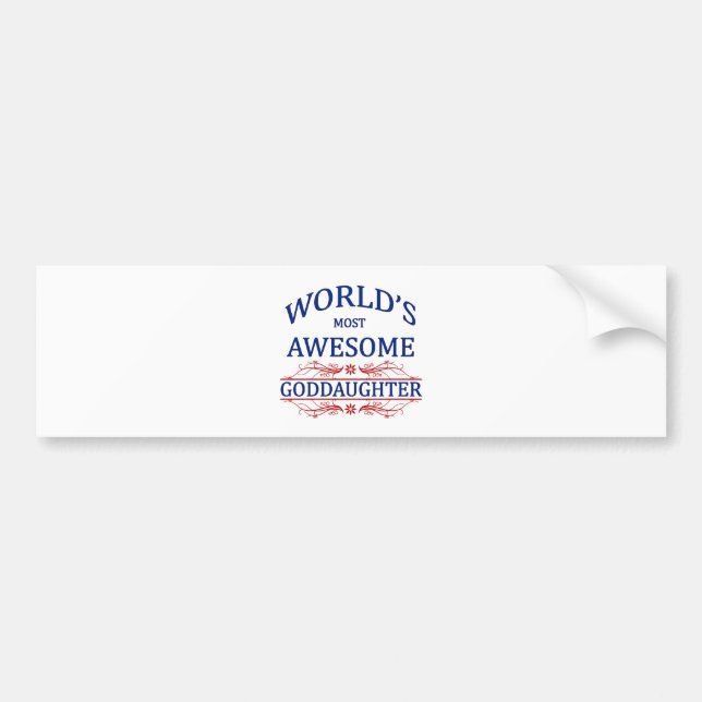 World's Most Awesome Goddaughter Bumper Sticker (Front)