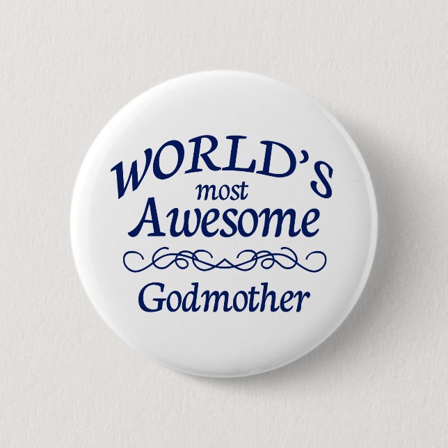 World's Most Awesome Godmother 6 Cm Round Badge (Front)