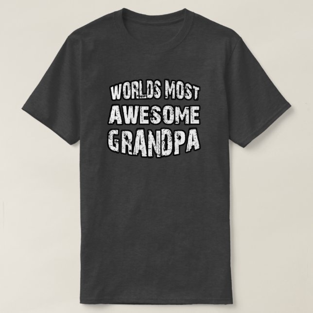 World's Most Awesome Grandpa T-Shirt (Design Front)