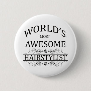 World's Most Awesome Hair Stylist 6 Cm Round Badge