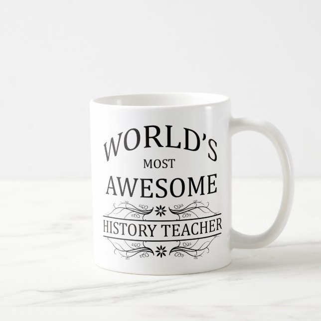 World's Most Awesome History Teacher Coffee Mug (Right)