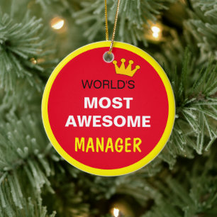 Worlds Most Awesome - MANAGER / the best one Ceramic Ornament