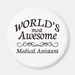 World's Most Awesome Medical Assistant Magnet