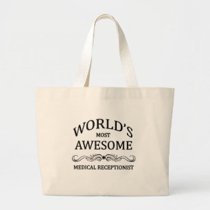 World's Most Awesome Medical Receptionist Large Tote Bag