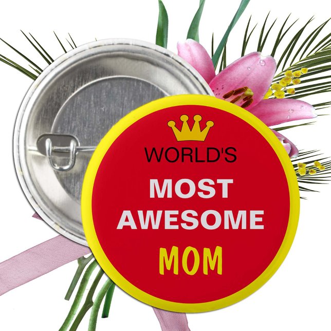 Worlds Most Awesome - MOM (best one) Button (Creator Uploaded)