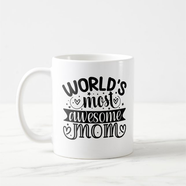 Worlds Most Awesome mum  Coffee Mug (Left)