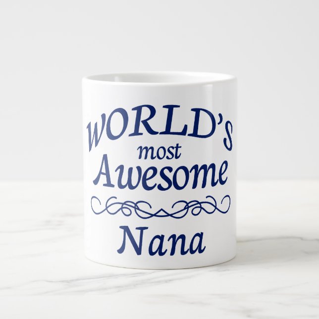 World's Most Awesome Nana Large Coffee Mug (Front)