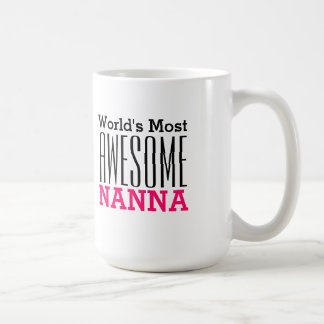 World's Most AWESOME NANNA-Text Design Coffee Mug